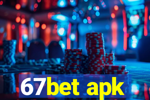 67bet apk